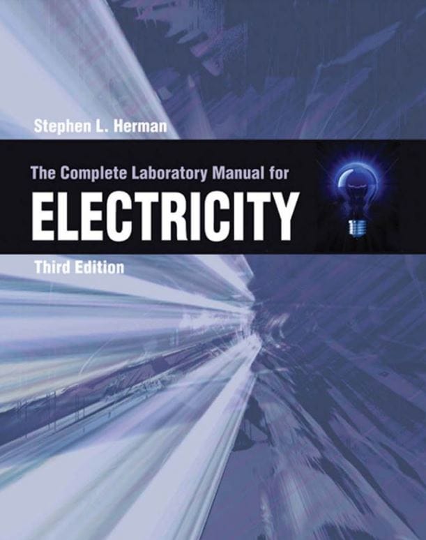 The Complete Laboratory Manual For Electricity 3rd Edition