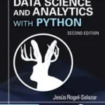 Data Science and Analytics with Python 2nd Edition