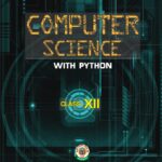 Computer Science with Python Class XII 1st Edition