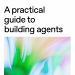 A Practical Guide to Building Agents
