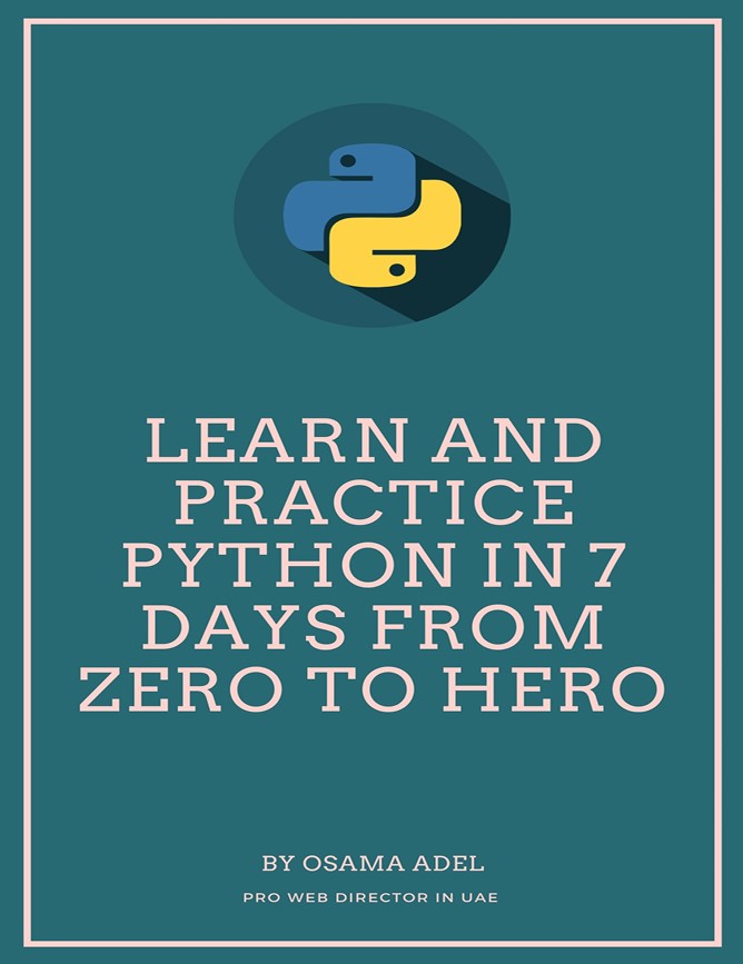Learn and Practice Python in 7 Days From Zero to Hero