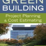 Green Building Project Planning And Cost Estimating 3rd Edition