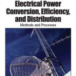 Technologies for Electrical Power Conversion, Efficiency, and Distribution