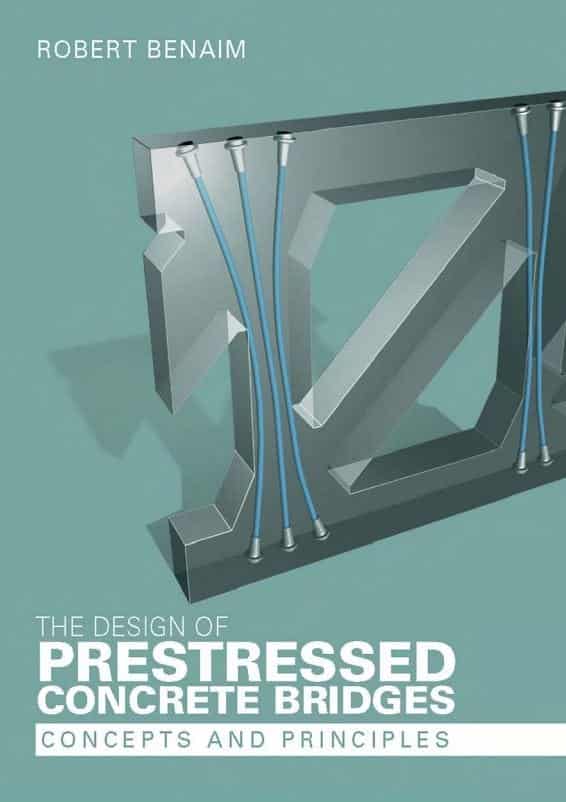 The Design Of Prestressed Concrete Bridges Concepts And Principles