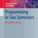 Programming in Two Semesters Using Python and Java