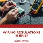 Wiring Regulations in Brief 4th Edition