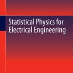 Statistical Physics For Electrical Engineering