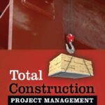 Total Construction Project Management 2nd Edition