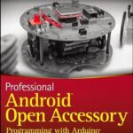 Professional Android Open Accessory Programming With Arduino