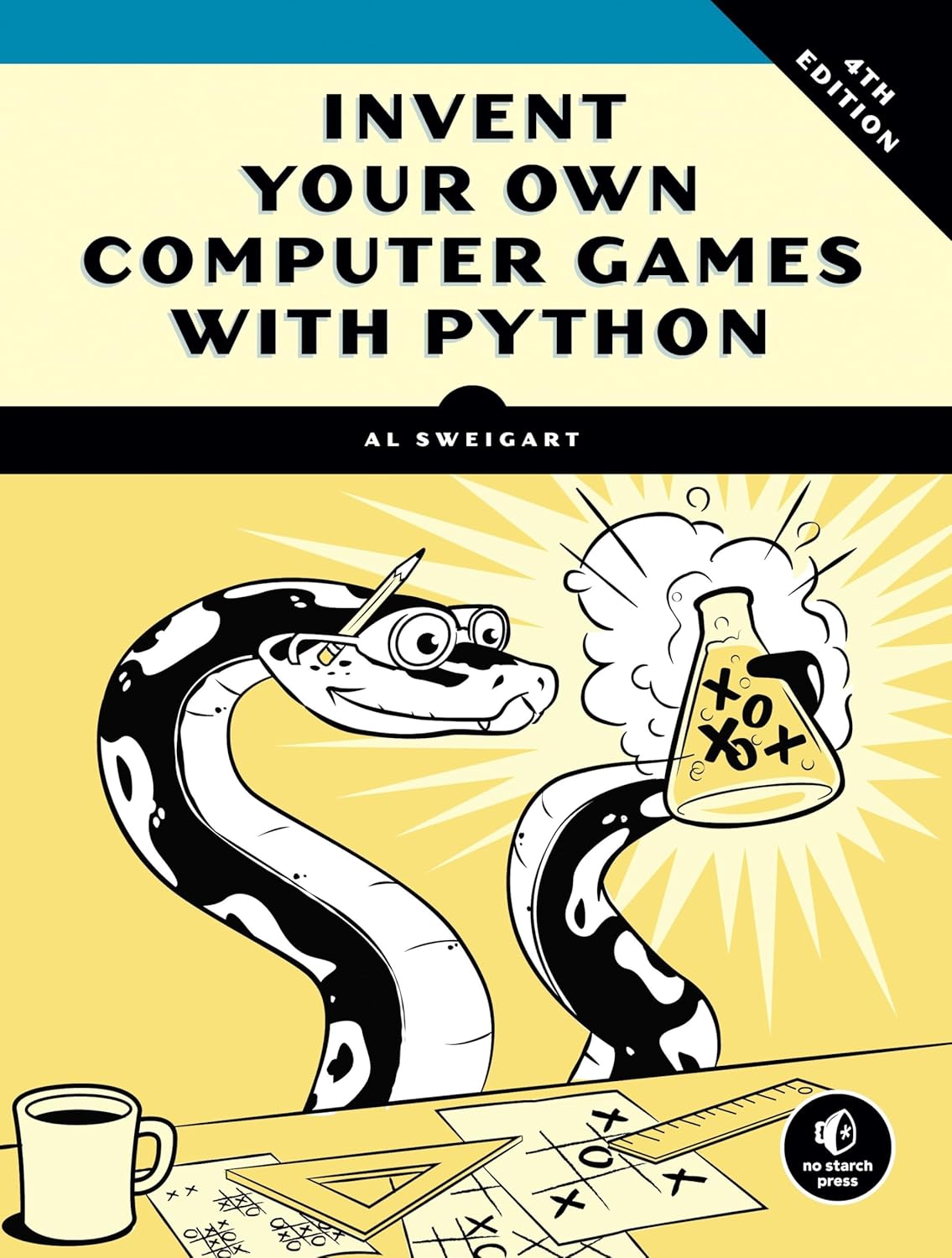 Invent Your Own Computer Games with Python 4th Edition