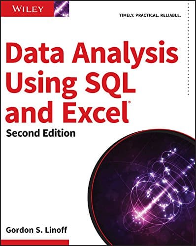 Data Analysis Using SQL and Excel 2nd Edition