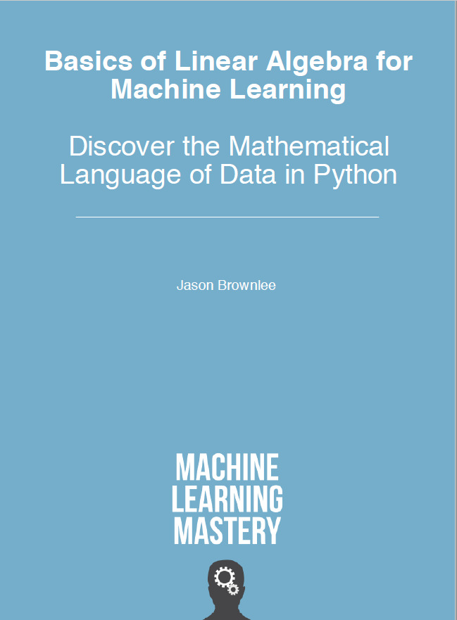 Basics of Linear Algebra for Machine Learning
