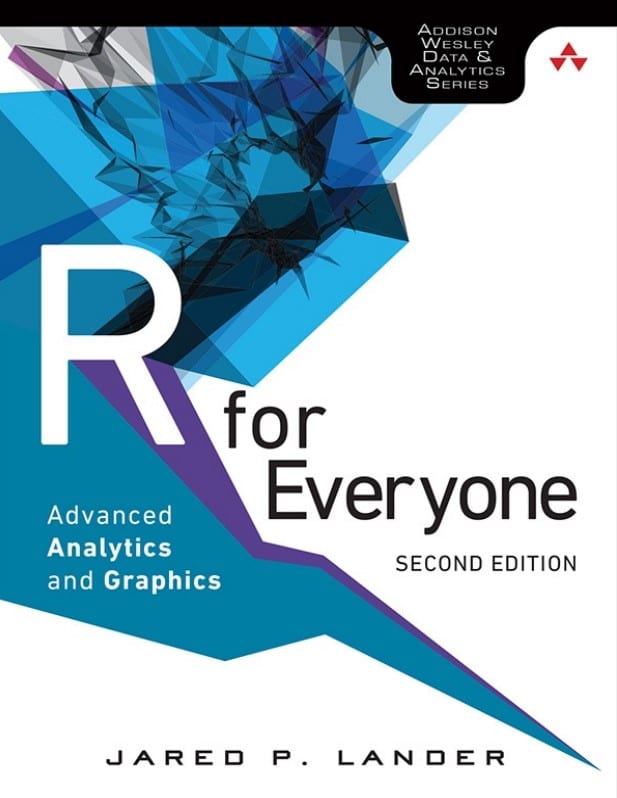 R for Everyone 2nd Edition: Advanced Analytics and Graphics