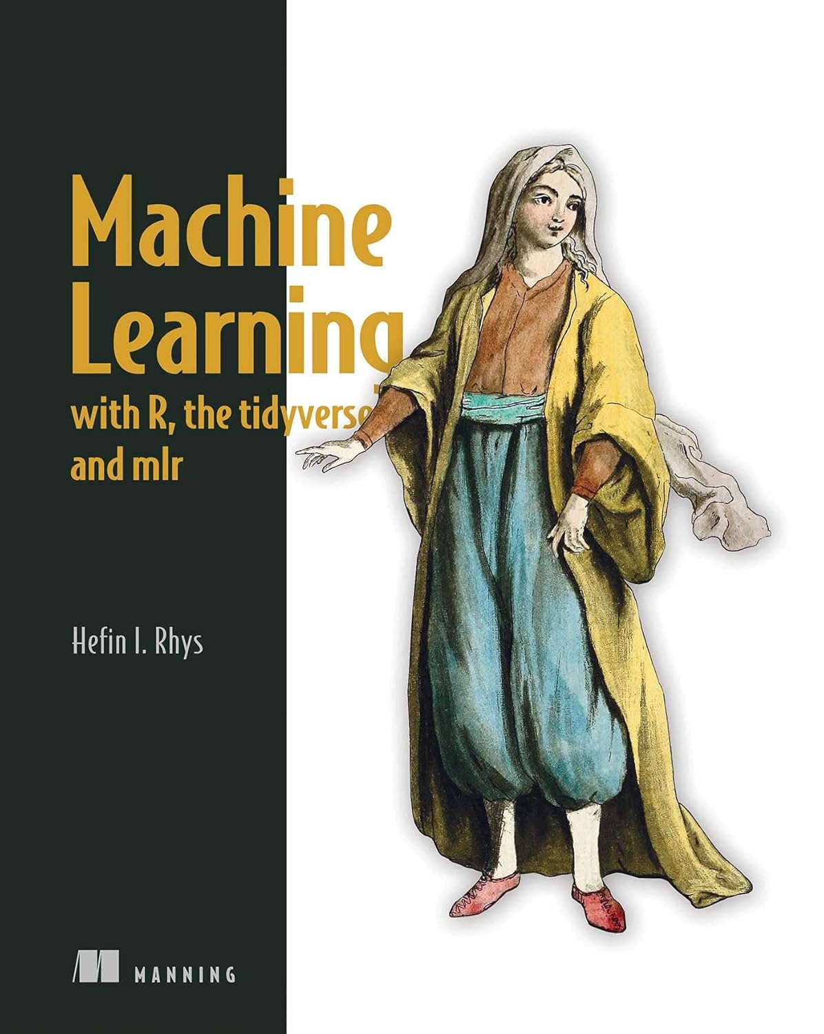 Machine Learning with R, the Tidyverse, and mlr3