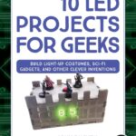 10 LED Projects for Geeks