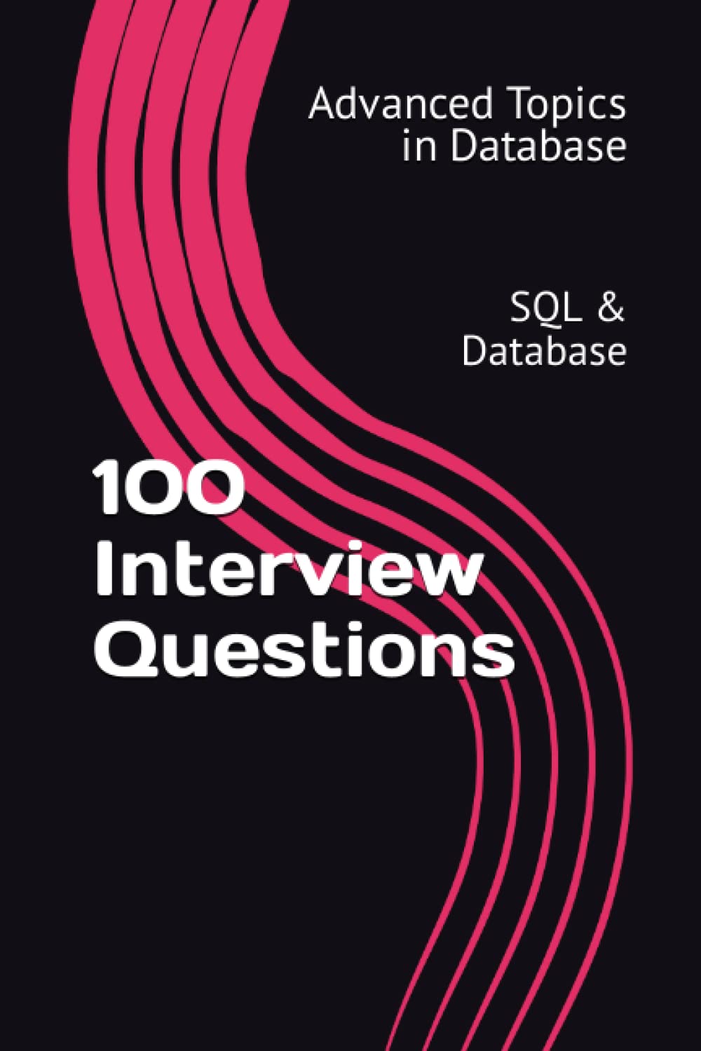 100 Advanced SQL & Database Interview Questions with Answers