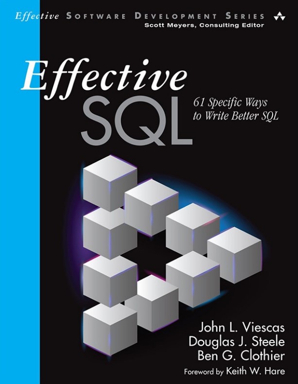 Effective SQL: 61 Powerful Ways to Write Better SQL