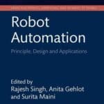 Robot Automation: Principle, Design and Applications