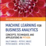 Machine Learning for Business Analytics 2nd Edition