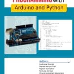 Microcontroller Programming with Arduino and Python Microcontroller Programming with Arduino and Python