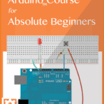 Arduino Course for Absolute Beginners