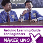 Arduino Learning Guide for Beginners Using Maker UNO X