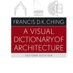 A Visual Dictionary of Architecture 2nd Edition