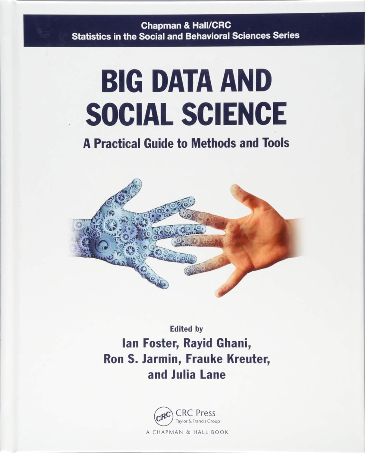 Big Data and Social Science: A Practical Guide to Methods and Tools