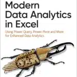 Modern Data Analytics in Excel Modern Data Analytics in Excel