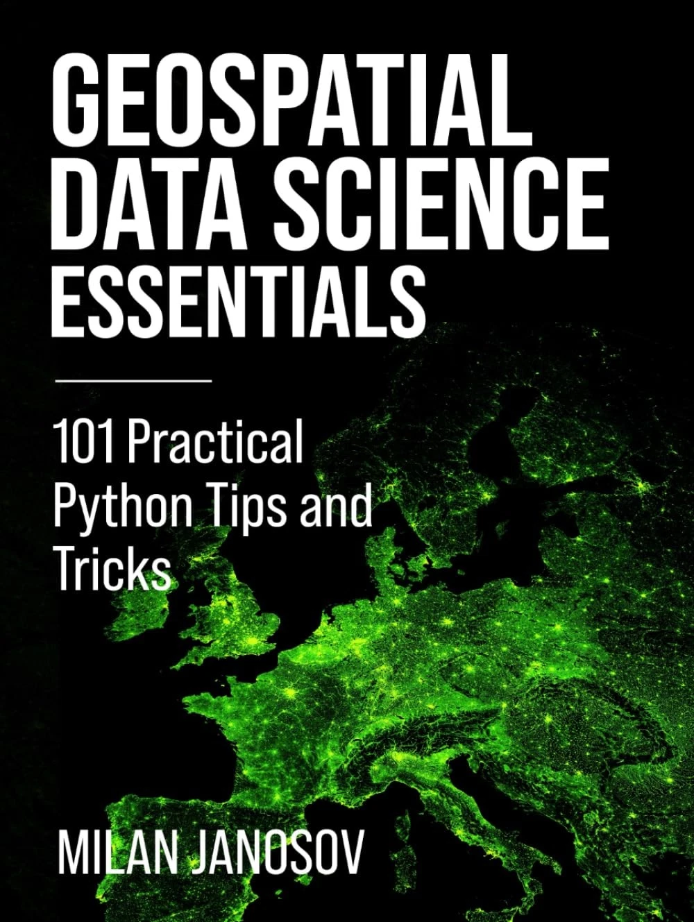 Geospatial Data Science Essentials