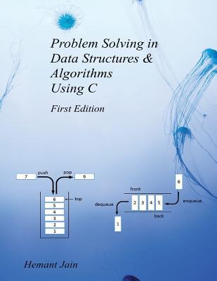 Problem Solving in Data Structures & Algorithms Using C