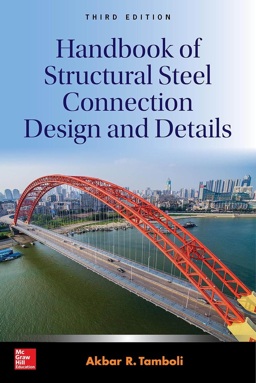 Handbook of Structural Steel Connection Design and Details 3rd Edition