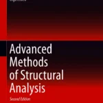 Advanced Methods of Structural Analysis 2nd Edition